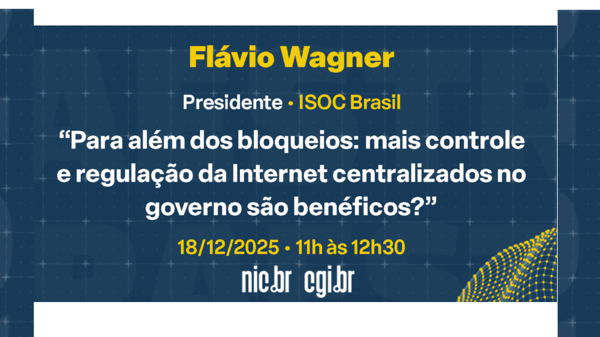 Presidente da ISOC Brasil participa do IX Fórum 19